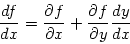 \begin{displaymath}
\frac{df}{dx} = \frac{\partial f}{\partial x} +
\frac{\partial f}{\partial y} \frac{dy}{dx}
\end{displaymath}