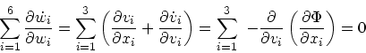 \begin{displaymath}
\sum_{i=1}^6
{\partial \dot w_i \over \partial w_i} =
\su...
...rtial v_i}
\left(\frac{\partial \Phi}{\partial x_i}
\right)= 0
\end{displaymath}