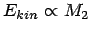 $E_{kin} \propto M_2$