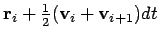 $\displaystyle {\bf r}_i + {\textstyle\frac{1}{2}}({\bf v}_i + {\bf v}_{i+1})dt$