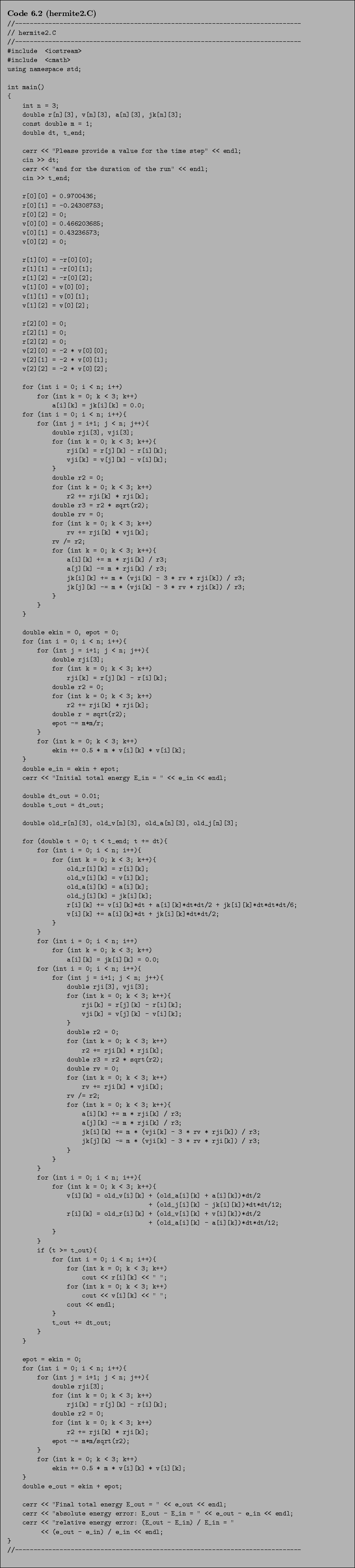 \begin{Code}[hermite2.C]
\small\verbatiminput{chap6/hermite2.C} \end{Code}