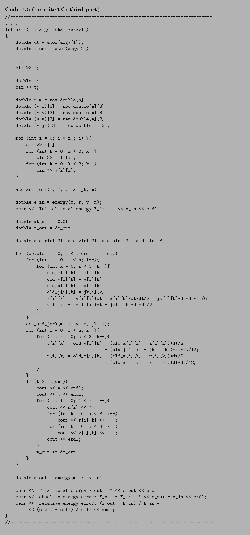 \begin{Code}[hermite4.C: third part]
\small\verbatiminput{chap7/hermite4.C.last_third} \end{Code}