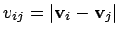 $v_{ij} = \vert{\bf v}_i - {\bf v}_j\vert$