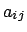 $a_{ij}$