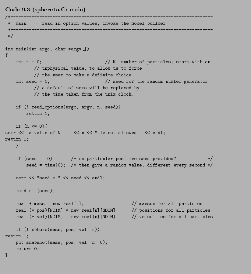 \begin{Code}[sphere1a.C: main]
\small\verbatiminput{chap9/sphere1a.C.3_main} \end{Code}