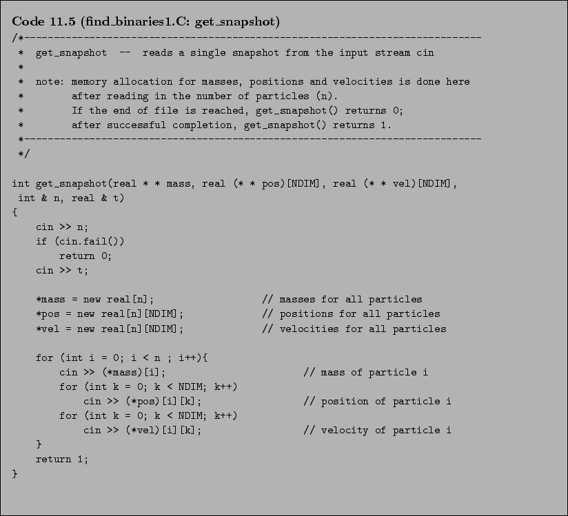 \begin{Code}[find\_binaries1.C: get\_snapshot]
\small\verbatiminput{chap11/find_binaries1.C.get_snapshot} \end{Code}