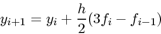 \begin{displaymath}
y_{i+1} = y_i + \frac{h}{2}(3f_i - f_{i-1})
\end{displaymath}