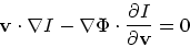 \begin{displaymath}
{\bf v}\cdot \nabla I - \nabla \Phi \cdot {\partial I \over \partial {\bf v}}
= 0
\end{displaymath}