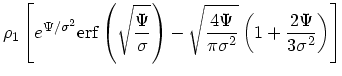 $\displaystyle \rho_1 \left[e^{\Psi/\sigma^2} {\rm erf}\left({\sqrt{\Psi \over
\...
...\sqrt{4\Psi \over \pi \sigma^2}\left(1 + {2\Psi
\over 3 \sigma^2}\right)\right]$