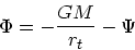 \begin{displaymath}
\Phi = -{GM \over r_t} - \Psi
\end{displaymath}