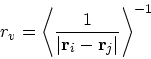 \begin{displaymath}
r_v = \left< {1 \over \vert{\bf r}_i - {\bf r}_j\vert} \right>^{-1}
\end{displaymath}