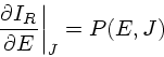 \begin{displaymath}
\left.\frac{\partial I_R}{\partial E}\right\vert _J = P(E,J)
\end{displaymath}