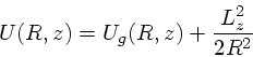 \begin{displaymath}
U(R,z) = U_g(R,z) +\frac{L_z^2}{2R^2}
\end{displaymath}