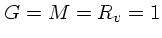 $G=M=R_v=1$