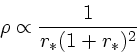 \begin{displaymath}
\rho \propto {1 \over r_*(1 + r_*)^2}
\end{displaymath}