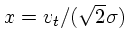 $x = v_t/(\sqrt{2}\sigma)$