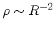 $\rho \sim R^{-2}$