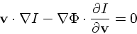 \begin{displaymath}
{\bf v}\cdot \nabla I - \nabla \Phi \cdot {\partial I \over \partial {\bf v}}
= 0
\end{displaymath}