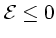 ${\cal E} \le
0$