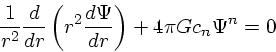 \begin{displaymath}
{1 \over r^2} {d \over dr} \left(r^2{d \Psi \over dr}\right) + 4\pi G
c_n \Psi^n = 0
\end{displaymath}