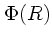 $\Phi(R)$