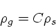 \begin{displaymath}
\rho_g = C \rho_s
\end{displaymath}