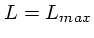 $L=L_{max}$