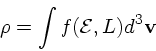 \begin{displaymath}
\rho = \int f({\cal E}, L)d^3{\bf v}
\end{displaymath}