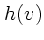 $\displaystyle h(v)$