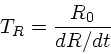 \begin{displaymath}
T_R = {R_0 \over dR/dt}
\end{displaymath}