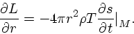 \begin{displaymath}
{\partial L\over \partial r} = - 4\pi r^2\rho T {\partial s \over \partial t}\big{\vert}_{M}.
\end{displaymath}