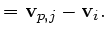 $\textstyle = {\bf v}_{p,j} - {\bf v}_i.$